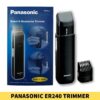 Best Panasonic ER240 Trimmer for Men's in Bangladesh